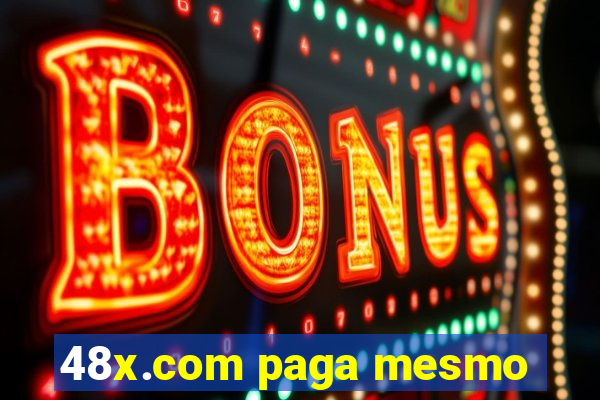 48x.com paga mesmo